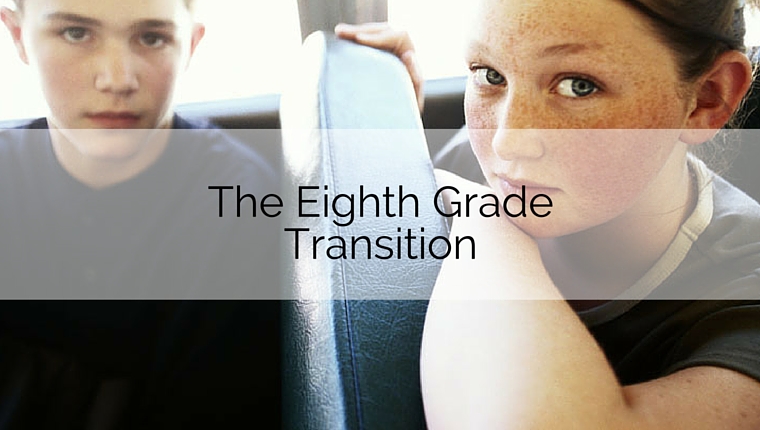 The Eighth Grade Transition