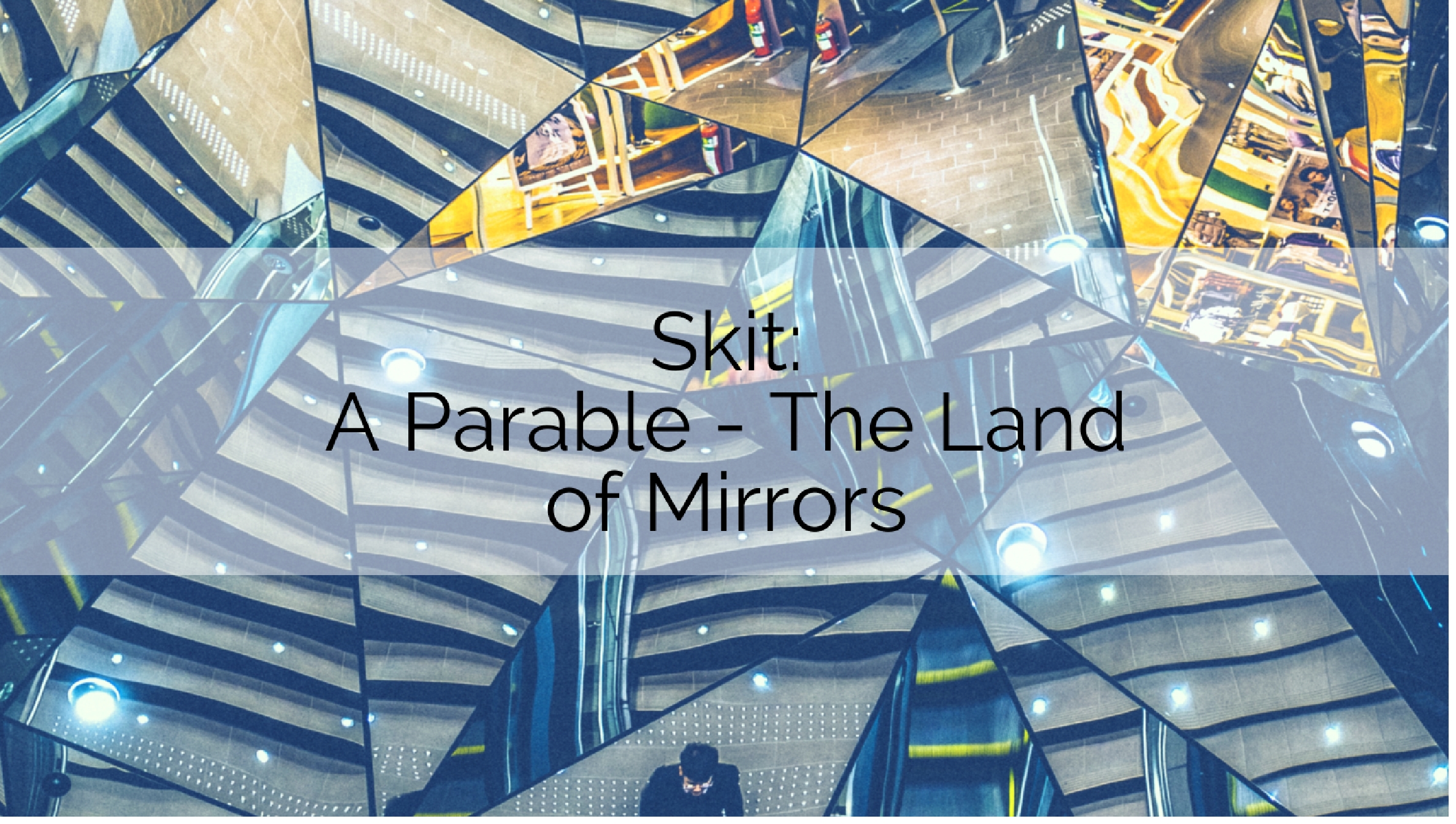 A Parable: The Land of Mirrors