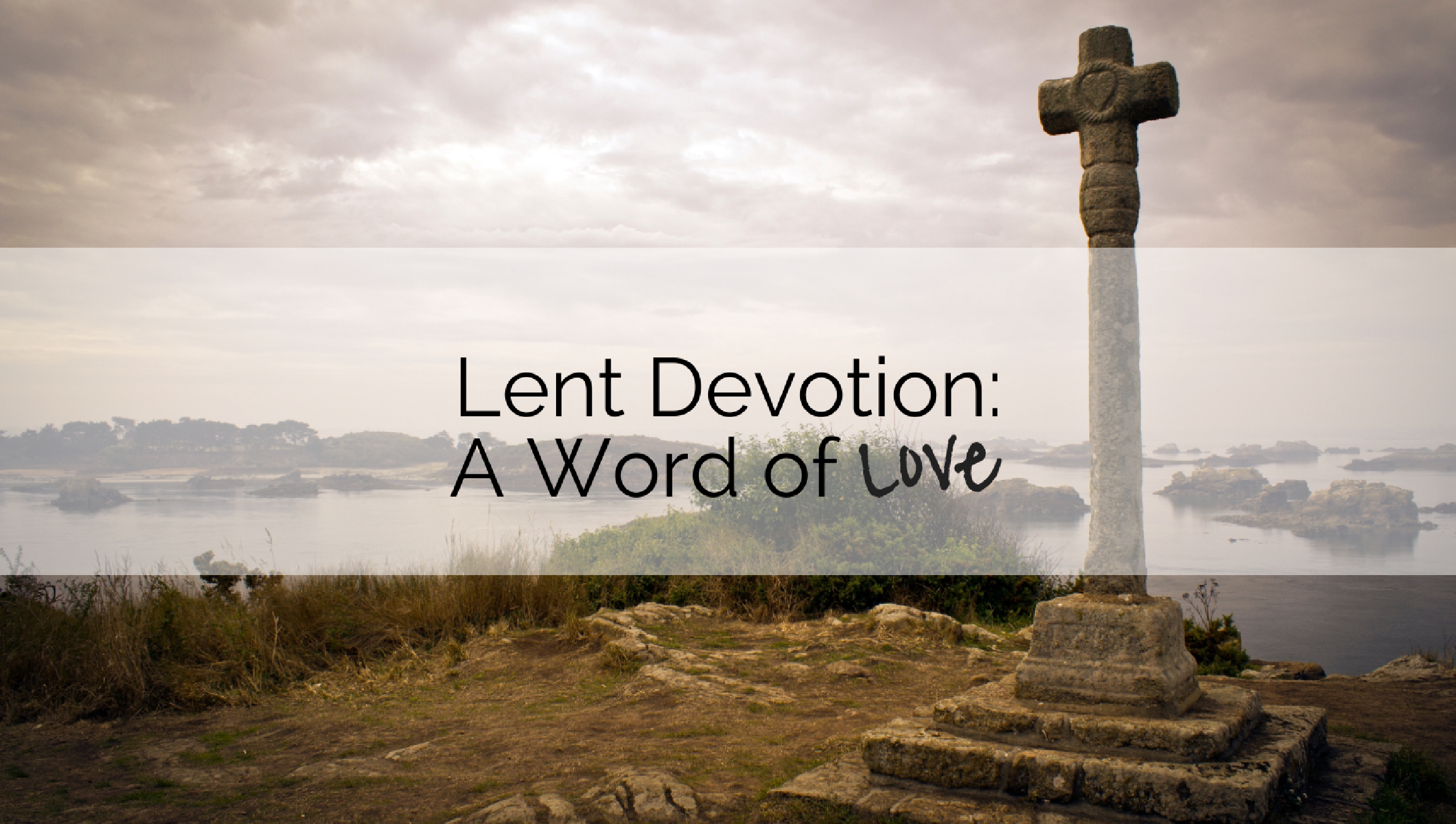 Devotion: A Word of Love