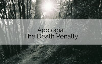 Apologia: The Death Penalty