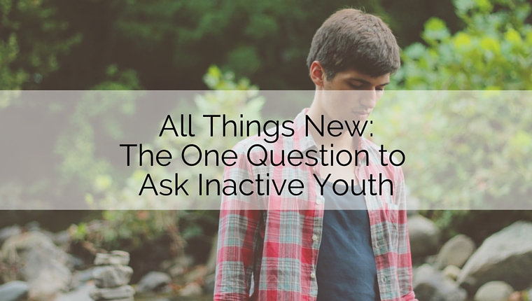 The One Question to Ask Inactive Youth